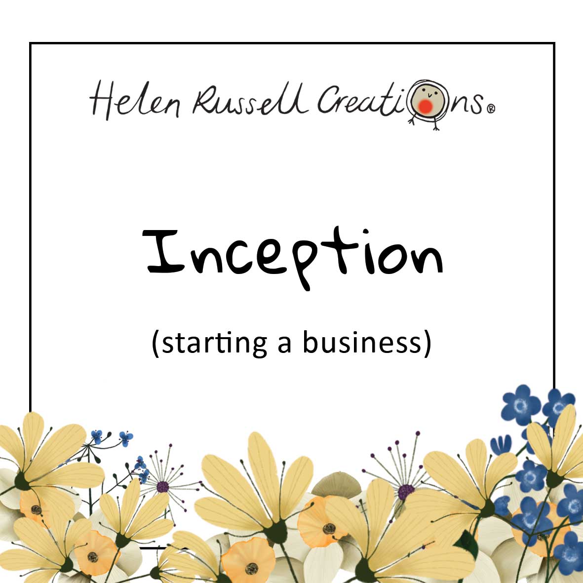 Inception, starting a business