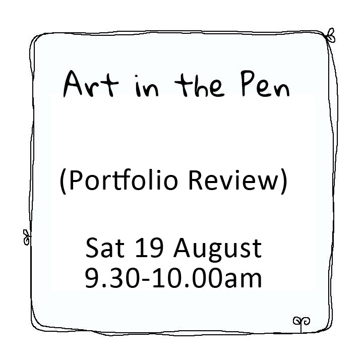 Art in the Pen portfolio review Saturday 19 August 9.30am