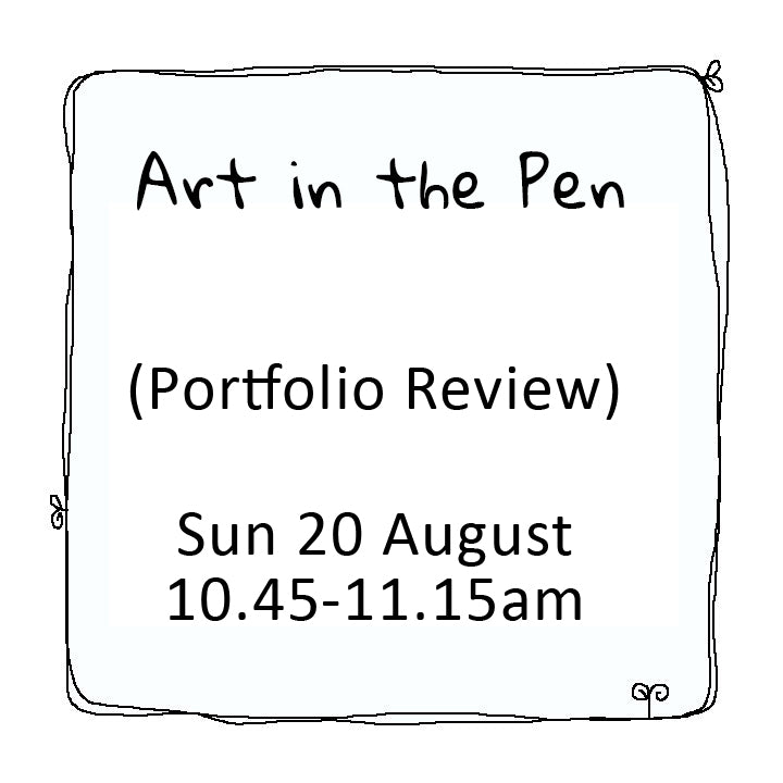 Art in the Pen portfolio review Sunday 20 August 10.45am