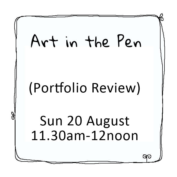 Art in the Pen portfolio review Sunday 20 August 11.30am