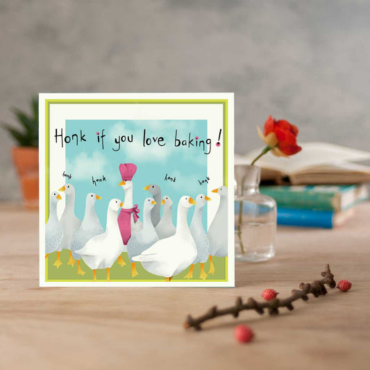 geese illustrated greetings card saying honk if you love baking