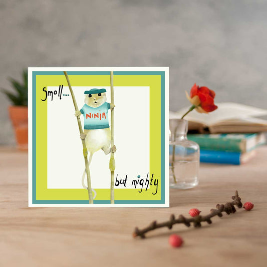 small but mighty greetings card with a mouse ninja illustration